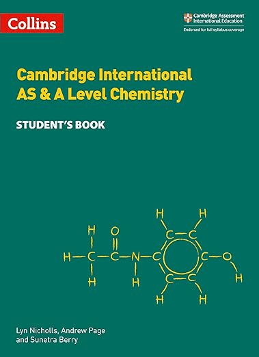 Cambridge Int'l AS & A Level Chemistry Student's Book (Collins, 2020) - for CAIE 9701.