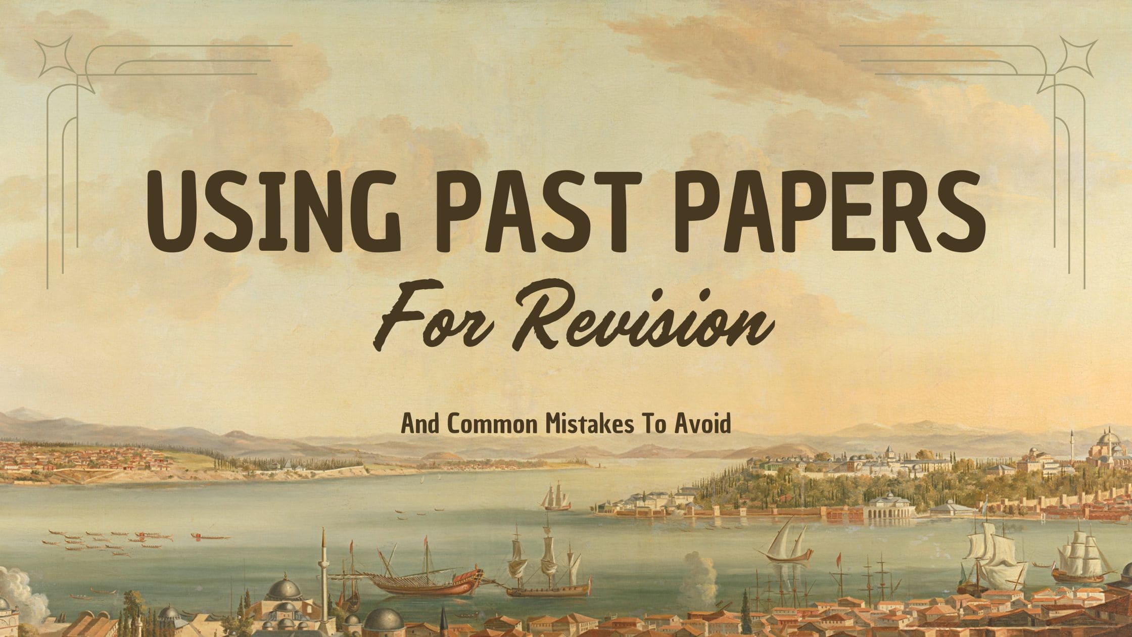 How to Effectively Use Past Papers for Revision and Common Mistakes to Avoid